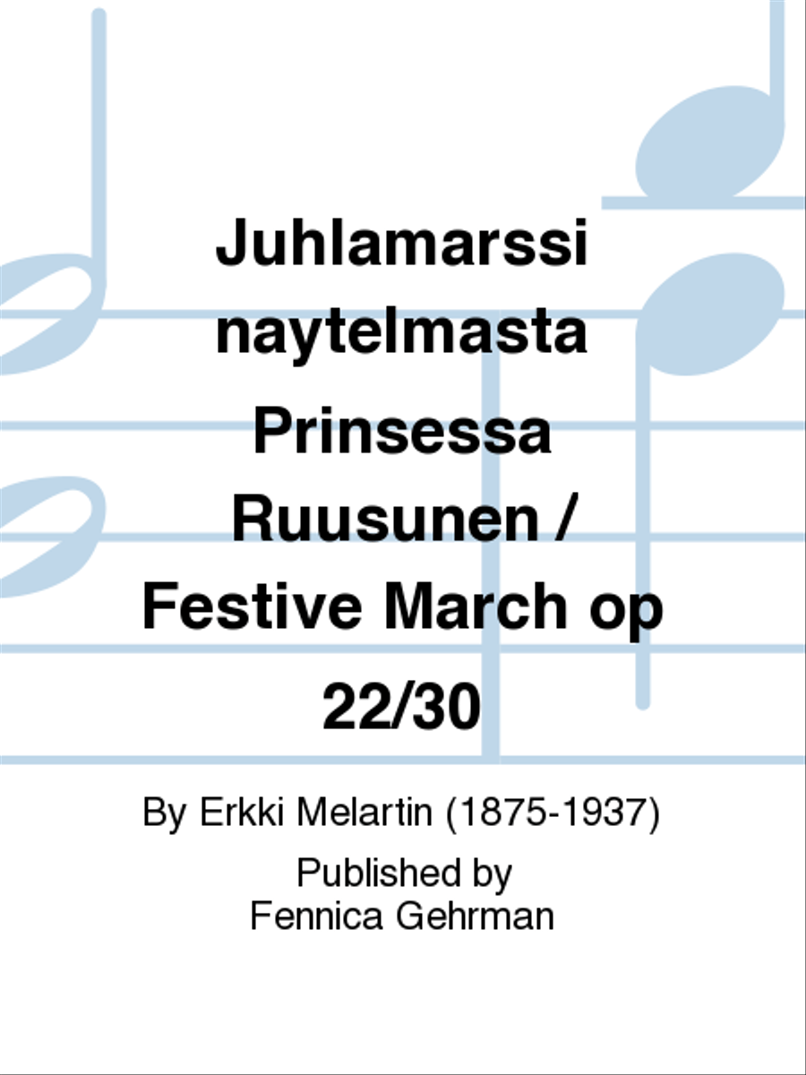 Juhlamarssi näytelmästä Prinsessa Ruusunen / Festive March Op. 22/30 Piano Solo scores gallery preview page 1