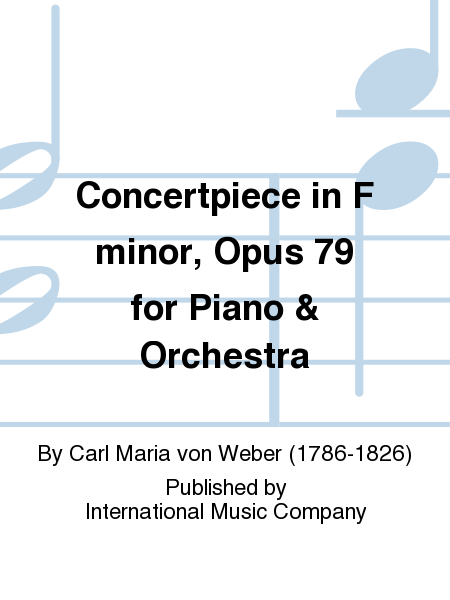 Concertpiece in F minor, Op. 79 for Piano & Orchestra (WEBSTER) (2 copies required)