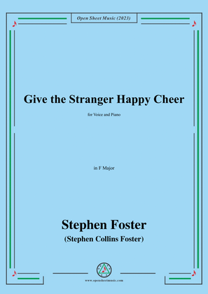 S. Foster-Give the Stranger Happy Cheer,in F Major