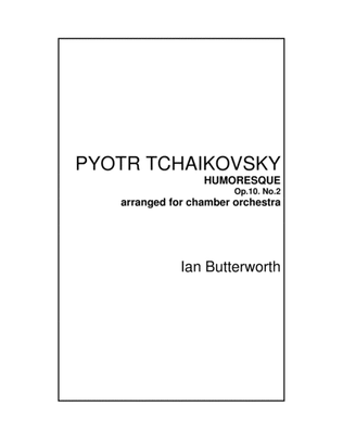 TCHAIKOVSKY Humoresque Op.10.No.2 for chamber orchestra
