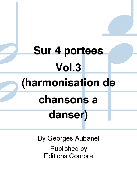 Sur 4 portees Vol.3 (harmonisation de chansons a danser)