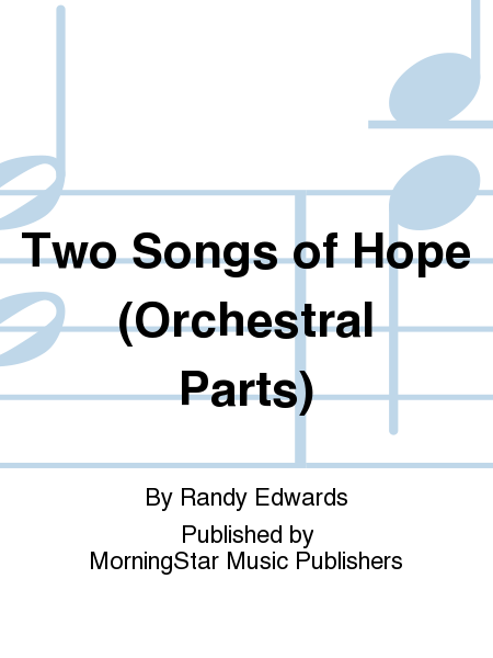 Two Songs of Hope (Orchestral Parts)