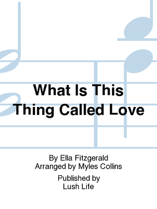 Book cover for What Is This Thing Called Love