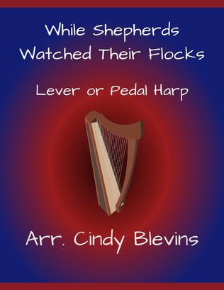 Book cover for While Shepherds Watched Their Flocks, for Lever or Pedal Harp Solo