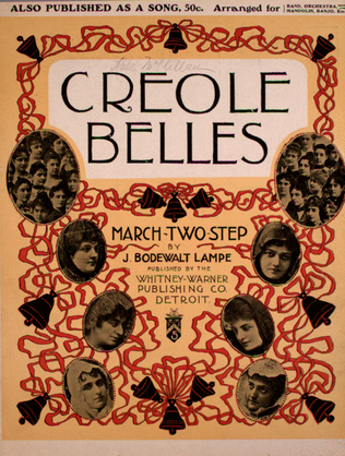 Creole Belles. March-Two-Step. (Also Published as a Song)