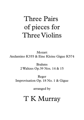 Book cover for 3 Pairs of Pieces for 3 Violins Violin Trio Violin Group - Mozart, Brahms, Reger