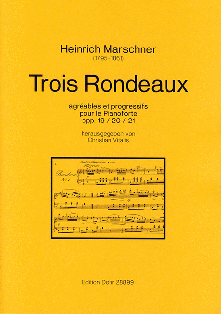 Trois Rondeaux agreables et progressifs op. 19-21 (pour le Pianoforte)