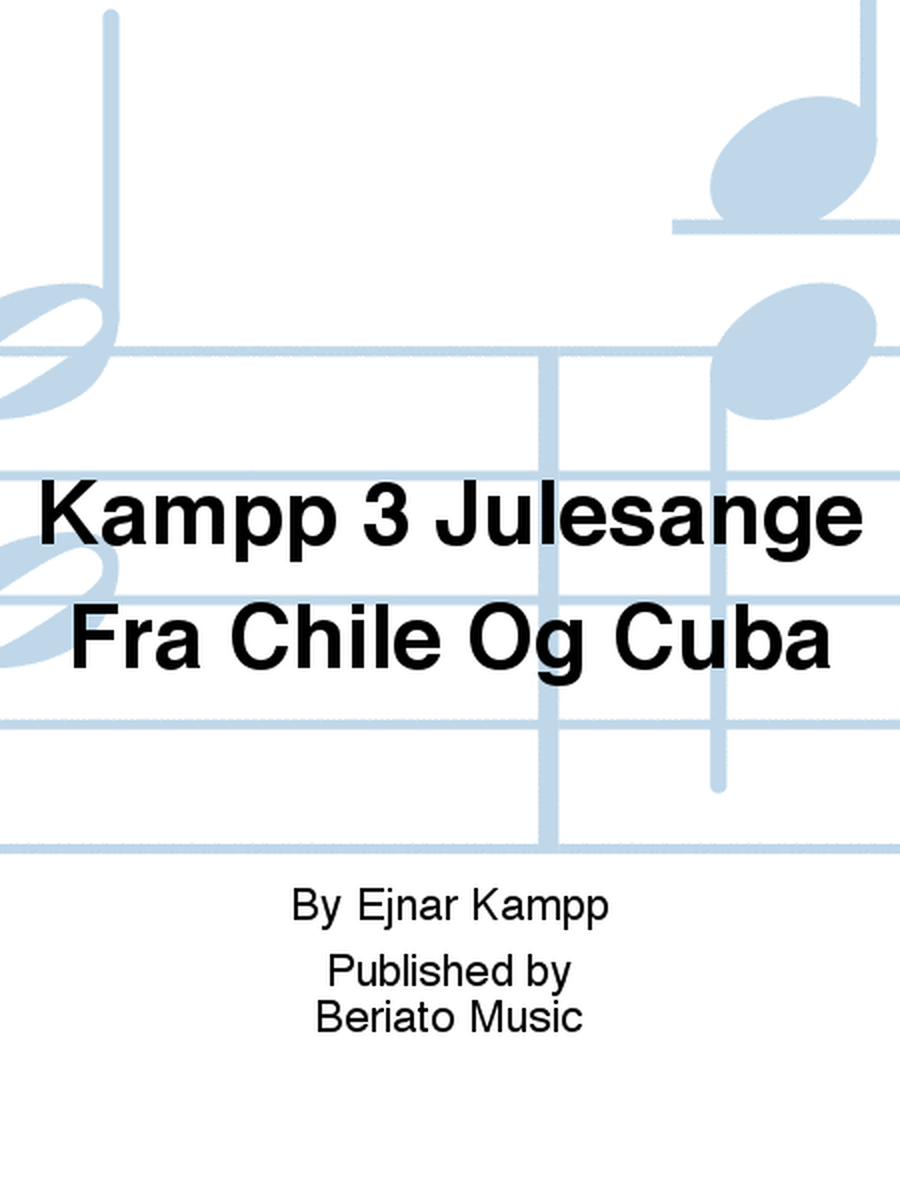 Kampp 3 Julesange Fra Chile Og Cuba