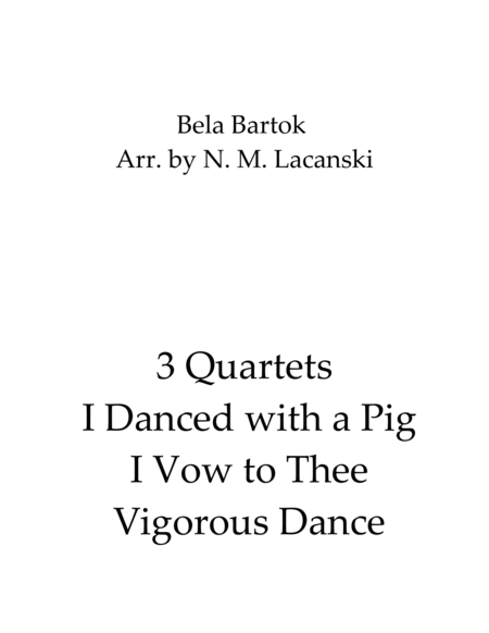 3 Quartets I Danced with a Pig I Vow to Thee Vigorous Dance image number null