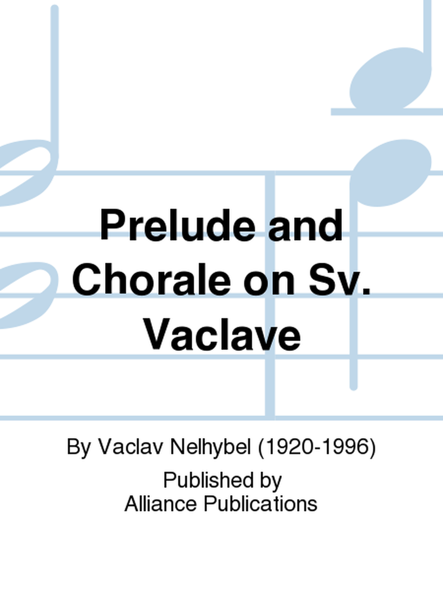 Prelude and Chorale on Sv. Vaclave