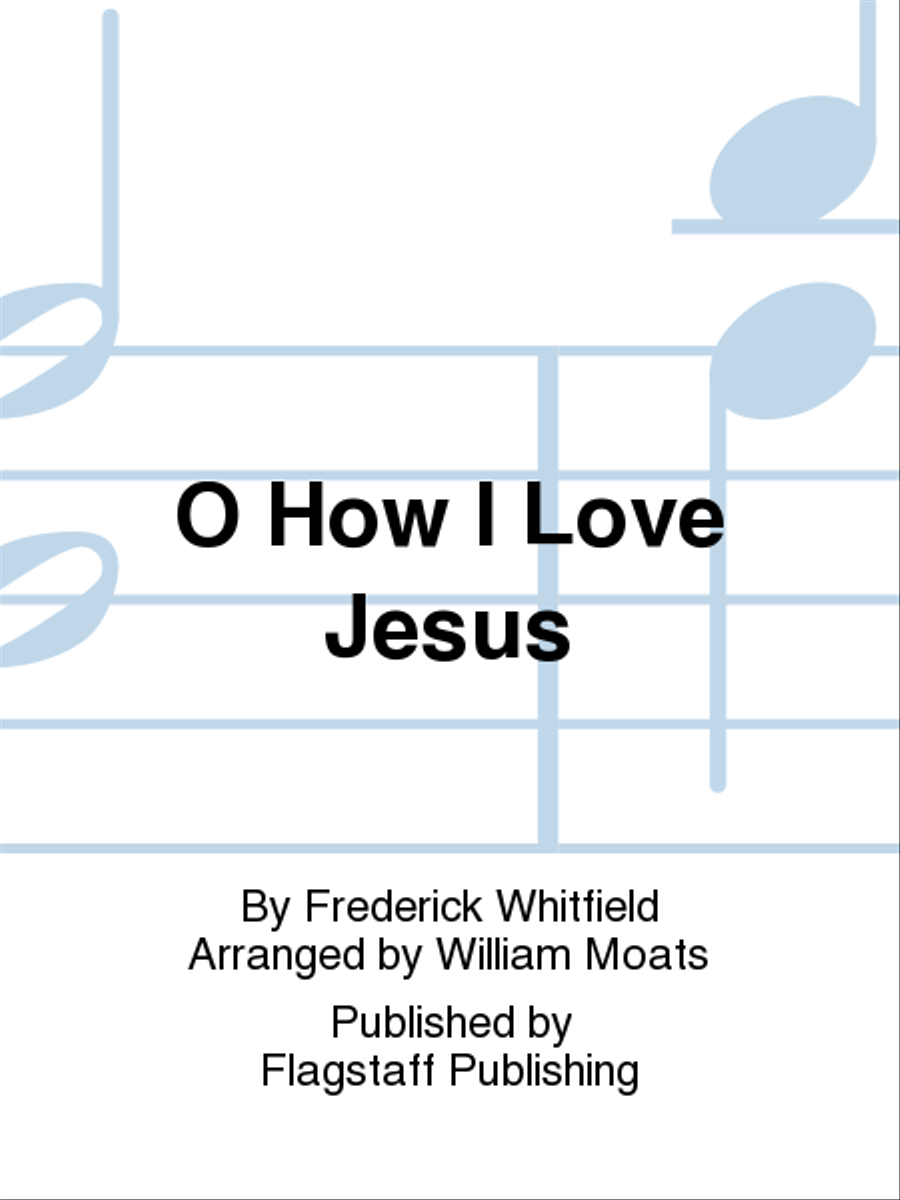 O How I Love Jesus O How I Love Jesus 5-Octaves scores gallery preview page 1