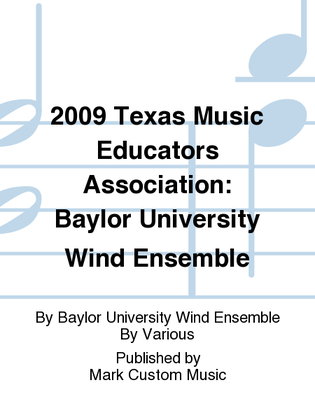 Book cover for 2009 Texas Music Educators Association: Baylor University Wind Ensemble