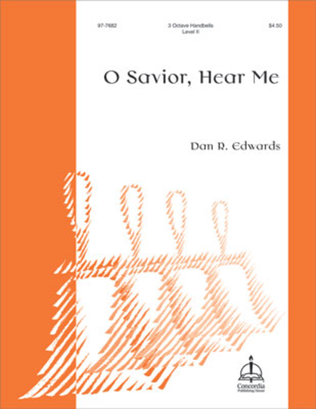 O Savior, Hear Me