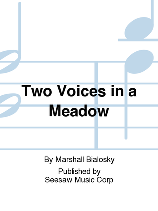 Two Voices in a Meadow