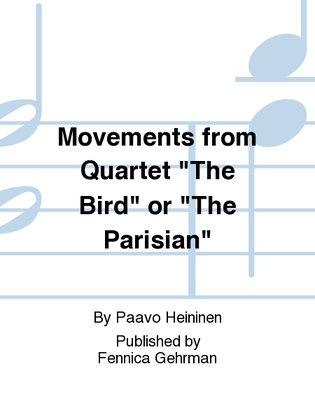 Movements from Quartet "The Bird" or "The Parisian"
