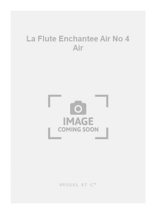 Book cover for La Flute Enchantee Air No 4 Air