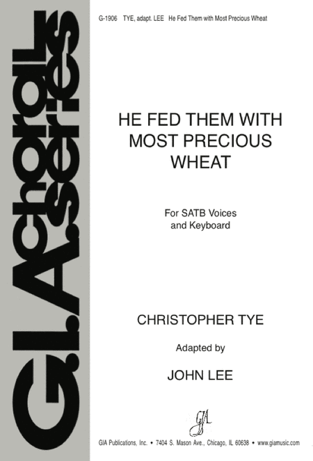 He Fed Them with Most Precious Wheat