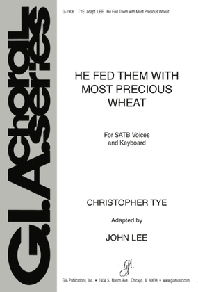 Book cover for He Fed Them with Most Precious Wheat