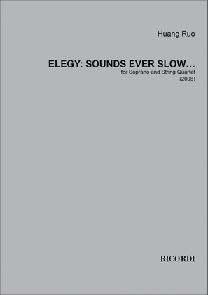 Elegy: Sounds ever slow…