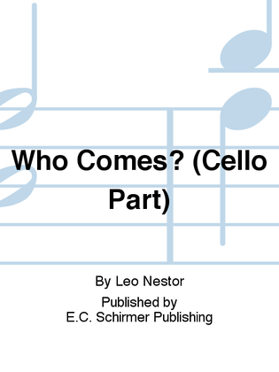 Three Carols: 1. Who Comes? (Cello Part)