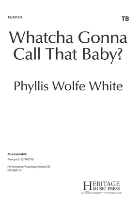 Book cover for Whatcha Gonna Call That Baby?