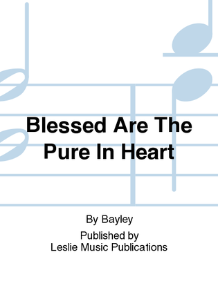 Book cover for Blessed Are The Pure In Heart