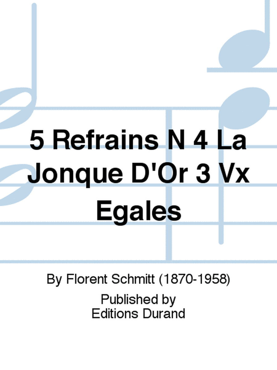 5 Refrains N 4 La Jonque D'Or 3 Vx Egales