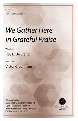 We Gather Here in Grateful Praise (Digital)