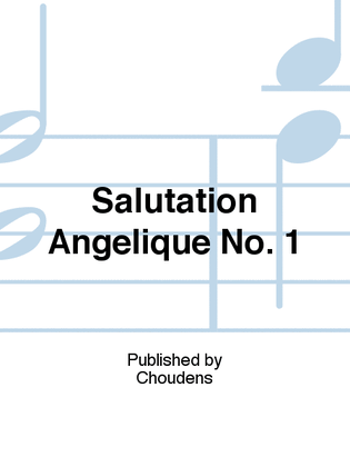 Salutation Angélique No. 1