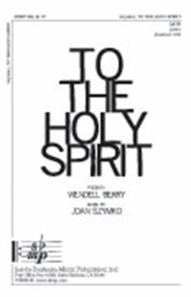 To the Holy Spirit - SATB Octavo