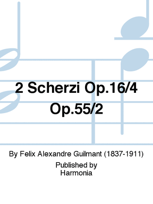 2 Scherzi Op.16/4 Op.55/2