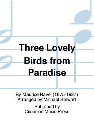 Three Lovely Birds from Paradise