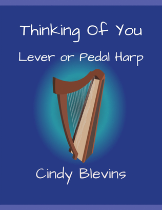 Thinking of You, original solo for Lever or Pedal Harp
