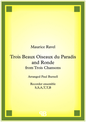 Trois Beaux Oiseaux du Paradis and Ronde