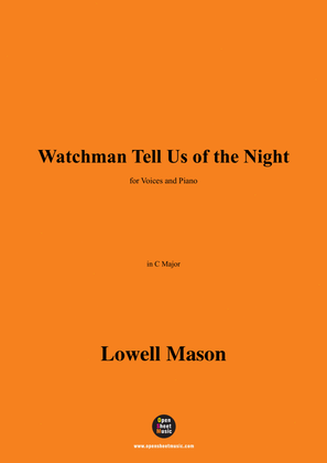 Lowell Mason-Watchman Tell Us of the Night,in C Major