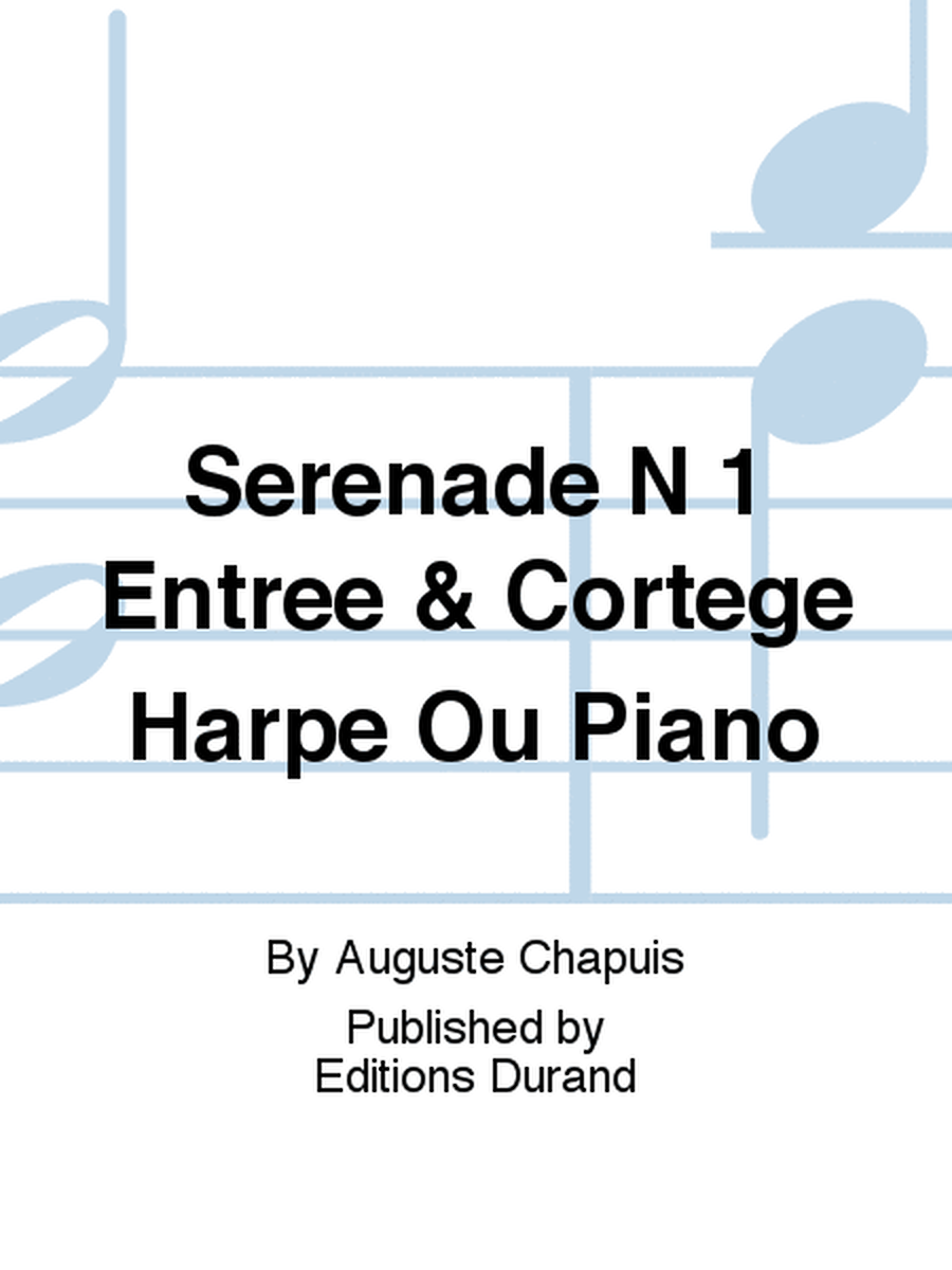 Serenade N 1 Entree & Cortege Harpe Ou Piano