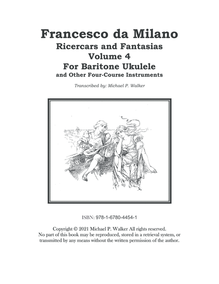 Francesco da Milano Ricercars and Fantasias Volume 4