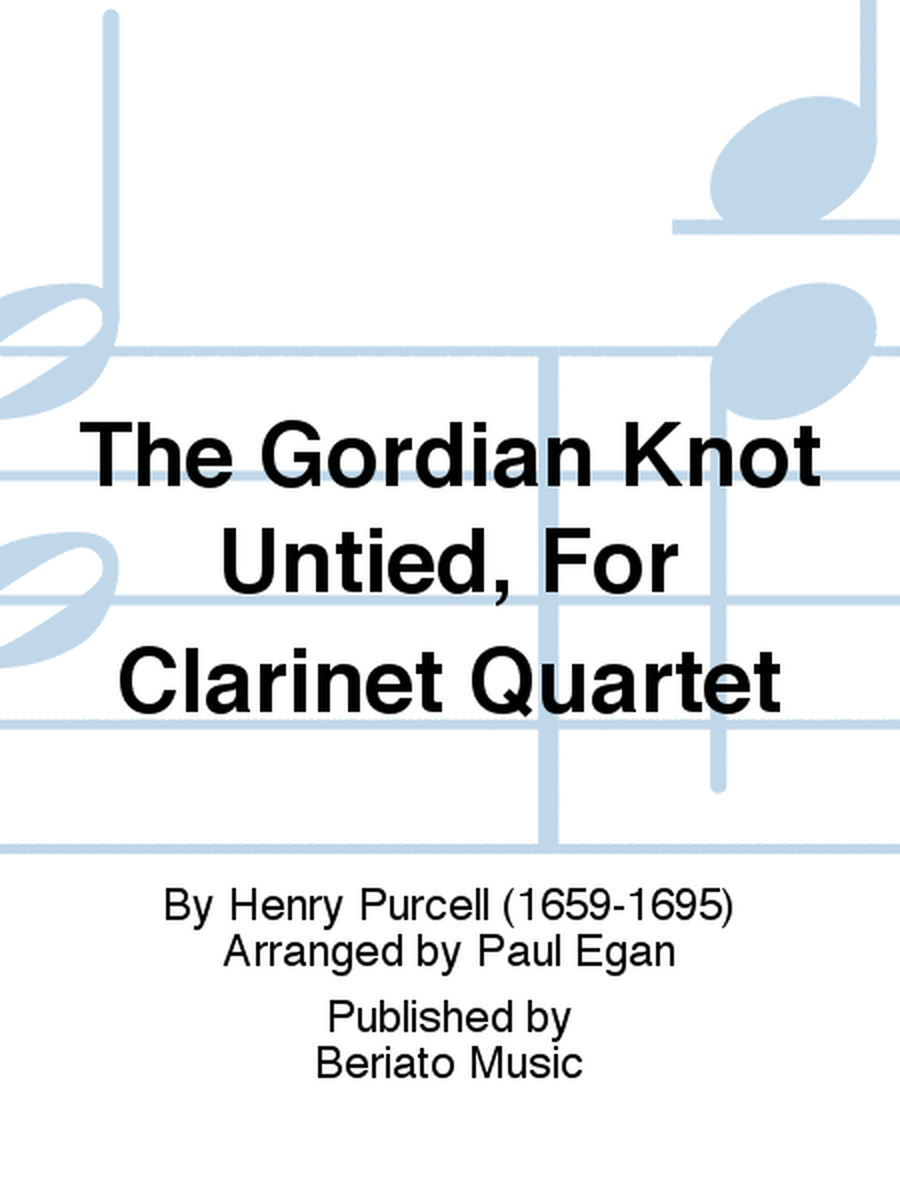 The Gordian Knot Untied, For Clarinet Quartet