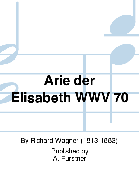 Arie Der Elisabeth WWV 70