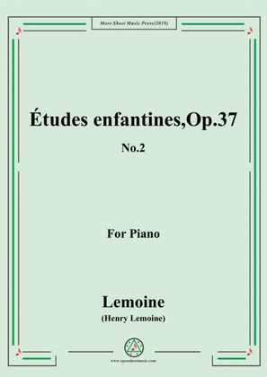 Lemoine-Études enfantines(Etudes) ,Op.37, No.2