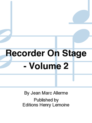 Recorder on stage - Volume 2
