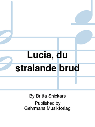 Book cover for Lucia, du stralande brud