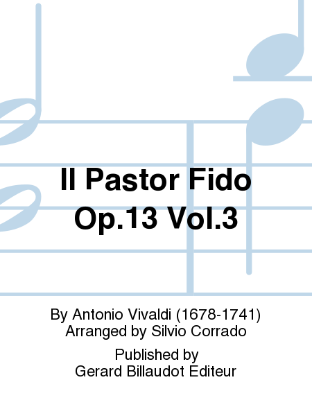 Il Pastor Fido Op. 13 Vol. 3