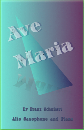 Book cover for Ave Maria by Franz Schubert, for Alto Saxophone and Piano