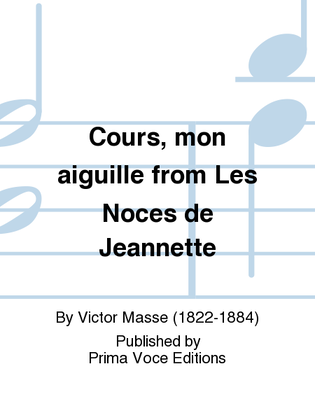Cours, mon aiguille from Les Noces de Jeannette