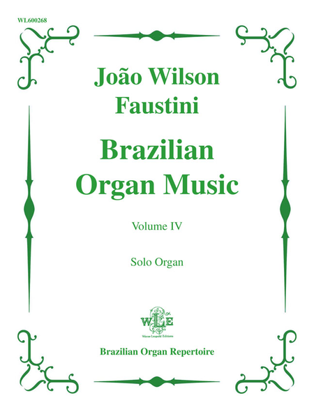 Brazilian Organ Music, Volume IV