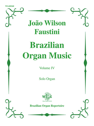 Book cover for Brazilian Organ Music, Volume IV