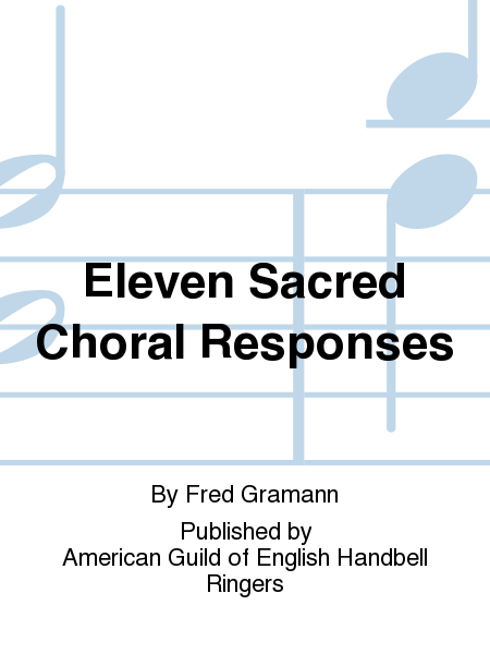 Eleven Sacred Choral Responses