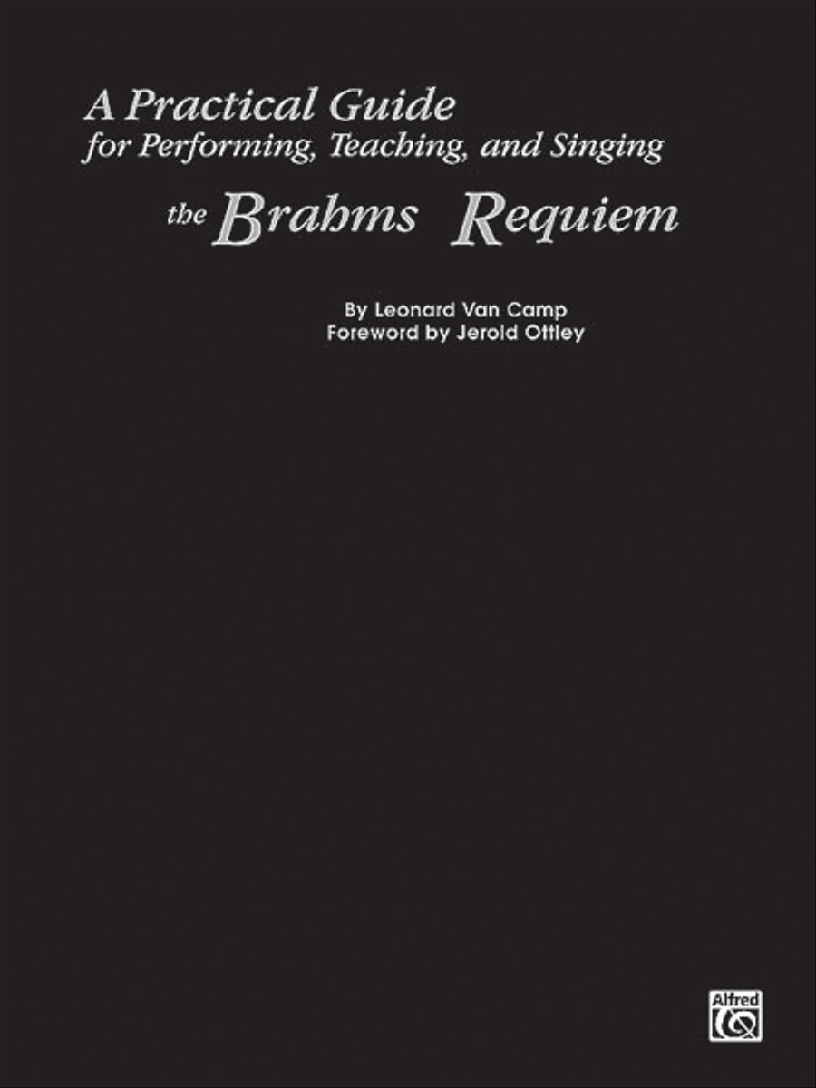 A Practical Guide for Performing, Teaching, and Singing the Brahms Requiem Choir scores gallery preview page 1