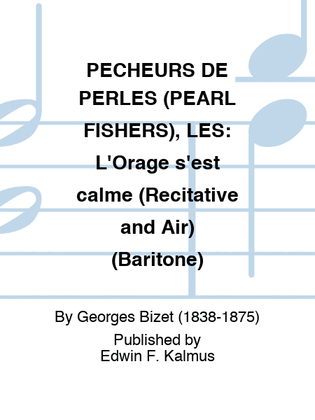 PECHEURS DE PERLES (PEARL FISHERS), LES: L'Orage s'est calme (Recitative and Air) (Baritone)